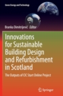 Image for Innovations for sustainable building design and refurbishment in Scotland  : the outputs of CIC Start Online project