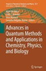 Image for Advances in Quantum Methods and Applications in Chemistry, Physics, and Biology