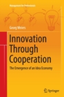 Image for Innovation through cooperation  : the emergence of an idea economy