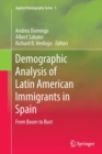 Image for Demographic Analysis of Latin American Immigrants in Spain : From Boom to Bust