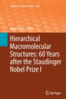 Image for Hierarchical Macromolecular Structures: 60 Years after the Staudinger Nobel Prize I
