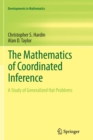 Image for The mathematics of coordinated inference  : a study of generalized hat problems