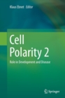 Image for Cell Polarity 2 : Role in Development and Disease