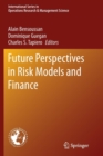 Image for Future Perspectives in Risk Models and Finance