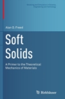 Image for Soft solids  : a primer to the theoretical mechanics of materials