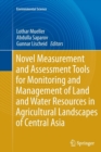Image for Novel Measurement and Assessment Tools for Monitoring and Management of Land and Water Resources in Agricultural Landscapes of Central Asia