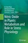 Image for Nitric Oxide in Plants: Metabolism and Role in Stress Physiology