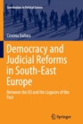Image for Democracy and Judicial Reforms in South-East Europe