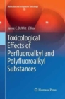 Image for Toxicological Effects of Perfluoroalkyl and Polyfluoroalkyl Substances
