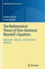 Image for The mathematical theory of time-harmonic Maxwell&#39;s Equations  : expansion-, integral-, and variational methods
