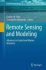 Image for Remote Sensing and Modeling : Advances in Coastal and Marine Resources