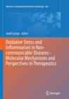 Image for Oxidative Stress and Inflammation in Non-communicable Diseases -  Molecular Mechanisms and Perspectives in Therapeutics