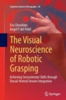 Image for The Visual Neuroscience of Robotic Grasping