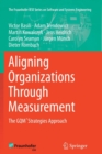 Image for Aligning organizations through measurement  : the GQM+strategies approach