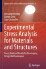 Image for Experimental Stress Analysis for Materials and Structures : Stress Analysis Models for Developing Design Methodologies
