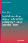 Image for English for Academic Purposes in Neoliberal Universities: A Critical Grounded Theory