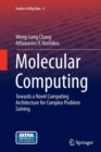 Image for Molecular Computing : Towards a Novel Computing Architecture for Complex Problem Solving