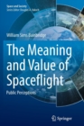 Image for The Meaning and Value of Spaceflight : Public Perceptions