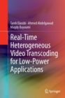 Image for Real-time heterogeneous video transcoding for low-power applications