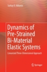 Image for Dynamics of Pre-Strained Bi-Material Elastic Systems