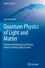 Image for Quantum Physics of Light and Matter : A Modern Introduction to Photons, Atoms and Many-Body Systems