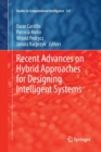 Image for Recent Advances on Hybrid Approaches for Designing Intelligent Systems