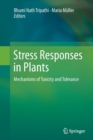Image for Stress Responses in Plants : Mechanisms of Toxicity and Tolerance