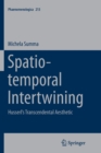 Image for Spatio-temporal Intertwining : Husserl’s Transcendental Aesthetic