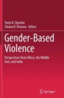 Image for Gender-Based Violence : Perspectives from Africa, the Middle East, and India