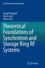 Image for Theoretical Foundations of Synchrotron and Storage Ring RF Systems