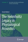 Image for The Helmholtz Legacy in Physiological Acoustics