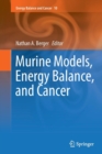 Image for Murine Models, Energy Balance, and Cancer