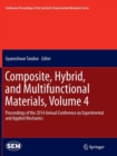 Image for Composite, Hybrid, and Multifunctional Materials, Volume 4 : Proceedings of the 2014 Annual Conference on Experimental and Applied Mechanics