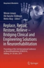 Image for Replace, Repair, Restore, Relieve – Bridging Clinical and Engineering Solutions in Neurorehabilitation
