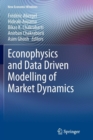 Image for Econophysics and Data Driven Modelling of Market Dynamics