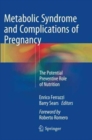 Image for Metabolic Syndrome and Complications of Pregnancy : The Potential Preventive Role of Nutrition