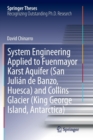 Image for System Engineering Applied to Fuenmayor Karst Aquifer (San Julian de Banzo, Huesca) and Collins Glacier (King George Island, Antarctica)