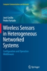 Image for Wireless Sensors in Heterogeneous Networked Systems