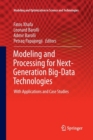 Image for Modeling and Processing for Next-Generation Big-Data Technologies : With Applications and Case Studies