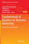 Image for Fundamentals of Business-to-Business Marketing : Mastering Business Markets