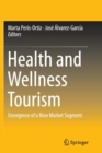 Image for Health and wellness tourism  : emergence of a new market segment