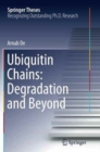 Image for Ubiquitin Chains: Degradation and Beyond