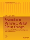 Image for Revolution in Marketing: Market Driving Changes : Proceedings of the 2006 Academy of Marketing Science (AMS) Annual Conference