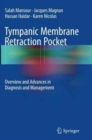 Image for Tympanic Membrane Retraction Pocket : Overview and Advances in Diagnosis  and Management