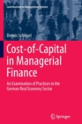 Image for Cost-of-Capital in Managerial Finance : An Examination of Practices in the German Real Economy Sector
