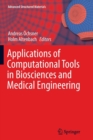 Image for Applications of Computational Tools in Biosciences and Medical Engineering