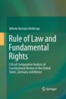 Image for Rule of Law and Fundamental Rights : Critical Comparative Analysis of Constitutional Review in the United States, Germany and Mexico