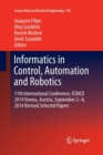 Image for Informatics in Control, Automation and Robotics : 11th International Conference, ICINCO 2014 Vienna, Austria, September 2-4, 2014 Revised Selected Papers