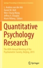 Image for Quantitative psychology research  : the 80th Annual Meeting of the Psychometric Society, Beijing, 2015