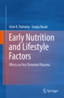 Image for Early Nutrition and Lifestyle Factors: Effects on First Trimester Placenta
